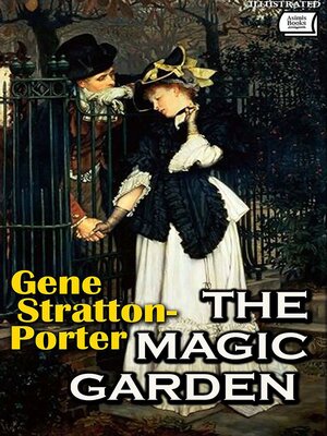 cover image of The Magic Garden. Illustrated